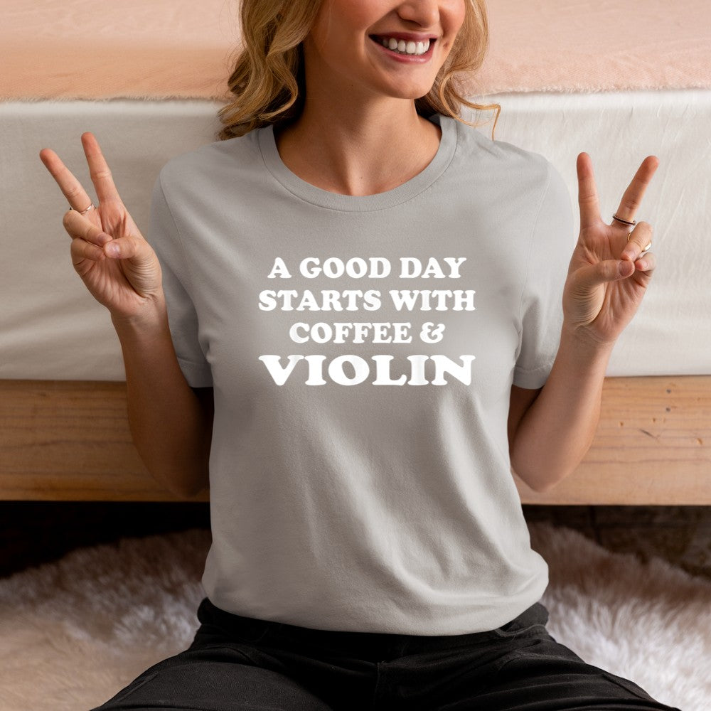 A Good Day Starts with Coffee & Violin T-Shirt - Heart To Heart