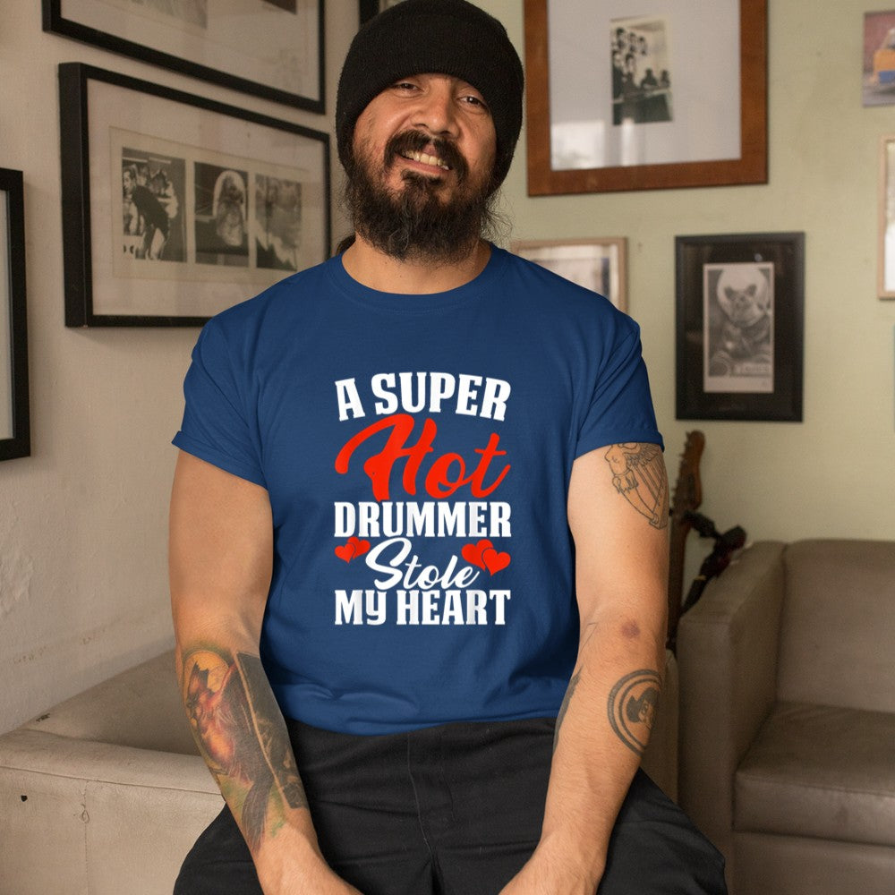 A Super Hot Drummer Stole My Heart T-Shirt - Heart To Heart