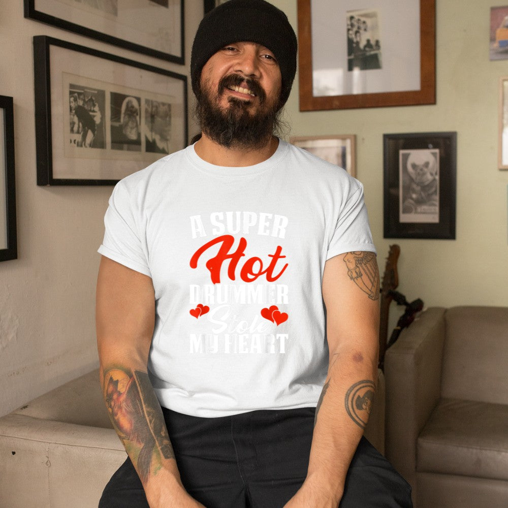 A Super Hot Drummer Stole My Heart T-Shirt - Heart To Heart