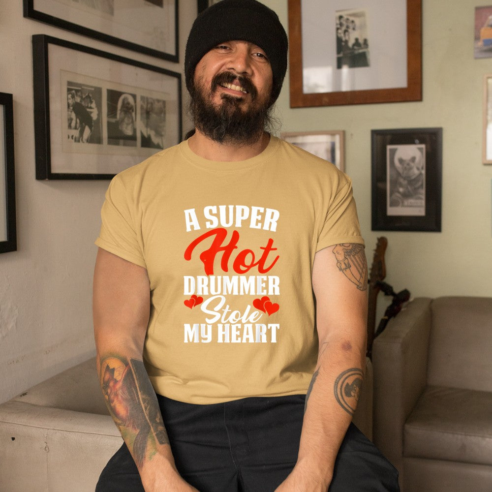 A Super Hot Drummer Stole My Heart T-Shirt - Heart To Heart