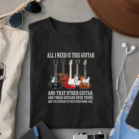 All I Need Is This Guitar T T-Shirt - Heart To Heart