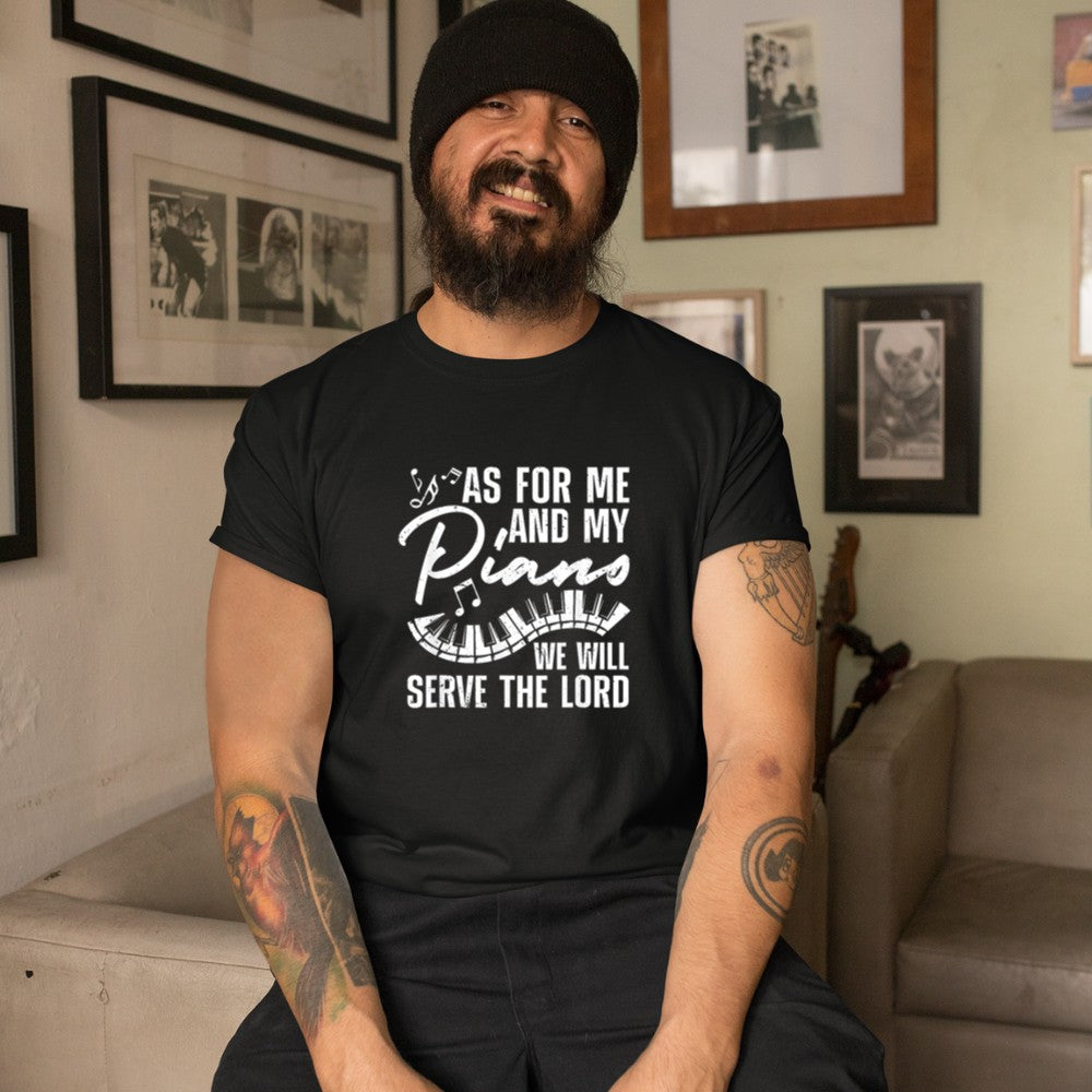 As For Me And My Piano We Will Serve The Lord Pianist T-Shirt - Heart To Heart