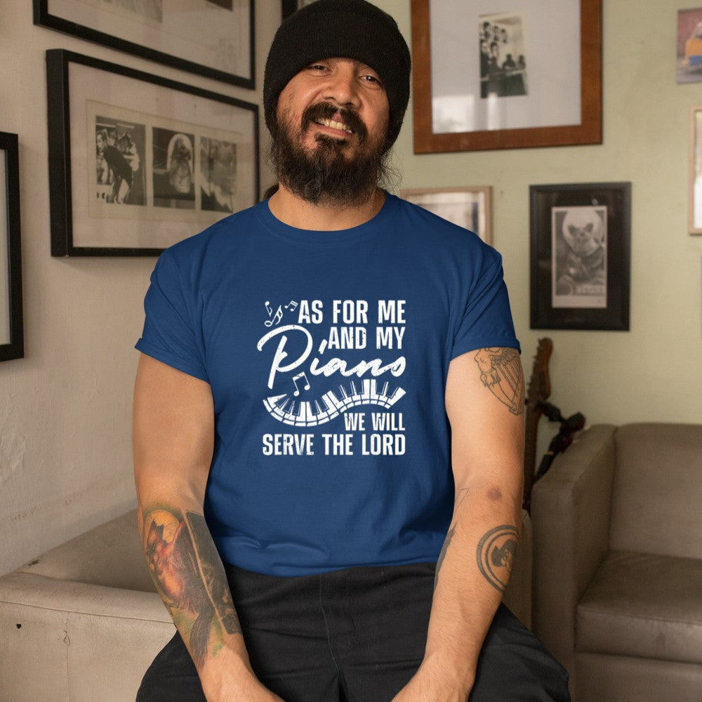 As For Me And My Piano We Will Serve The Lord Pianist T-Shirt - Heart To Heart