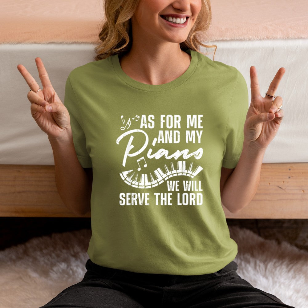 As For Me And My Piano We Will Serve The Lord Pianist T-Shirt - Heart To Heart