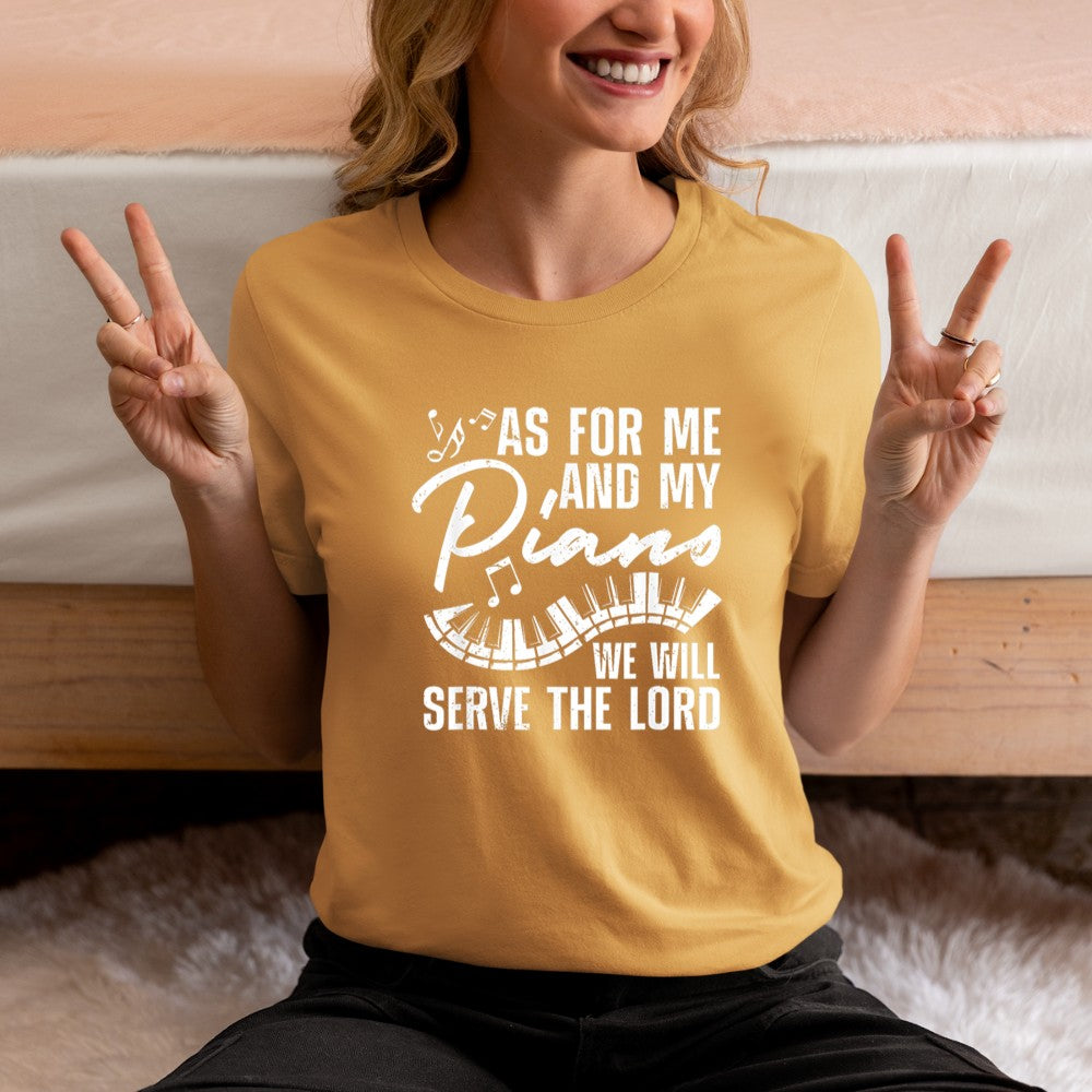 As For Me And My Piano We Will Serve The Lord Pianist T-Shirt - Heart To Heart